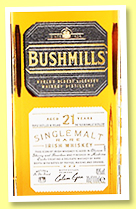 Bushmills 21 yo (40%, OB, Irish single malt, Madeira finish, +/-2022) Bushmills 21 yo (40%, OB, Irish single malt, Madeira finish, +/-2022)