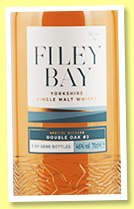 Filey Bay 'Double Oak #2' (46%, OB, England, bourbon and virgin oak, 2,000 bottles) Filey Bay 'Double Oak #2' (46%, OB, England, bourbon and virgin oak, 2,000 bottles)