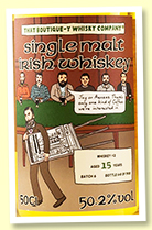 Irish Single Malt #2 15 Year Old 'Batch 6' (50.2%, That Boutique-y Whisky Company, 1900 bottles) Irish Single Malt #2 15 Year Old 'Batch 6' (50.2%, That Boutique-y Whisky Company, 1900 bottles)