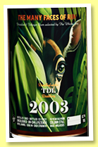 T.D.L. 2003/2012 (62.7%, The Whisky Jury, The Many Faces of Rum, Trinidad, refill barrel, cask #4, 250 bottles) T.D.L. 2003/2012 (62.7%, The Whisky Jury, The Many Faces of Rum, Trinidad, refill barrel, cask #4, 250 bottles)