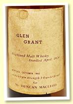 Glen Grant 'Highland Malt Whisky Distilled April, 1920. Bottled October, 1943 at its virgin strength 1.0 underproof for Mr Duncan MacLeod' Glen Grant 'Highland Malt Whisky Distilled April, 1920. Bottled October, 1943 at its virgin strength 1.0 underproof for Mr Duncan MacLeod'