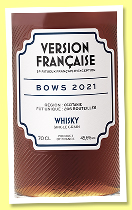 Bows 2021/2025 (45.5%, Version Française by La Maison du Whisky, French oak cask, cask #B106, 206 bottles) Bows 2021/2025 (45.5%, Version Française by La Maison du Whisky, French oak cask, cask #B106, 206 bottles)