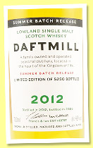 Daftmill 2012/2025 ‘Summer Batch Release’ (46%, OB, first fill bourbon, 5,250 bottles) Daftmill 2012/2025 ‘Summer Batch Release’ (46%, OB, first fill bourbon, 5,250 bottles)